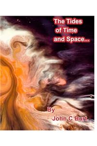 The Tides of Time and Space.