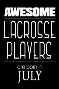 Awesome Lacrosse Players Are Born in July
