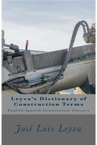 Leyva's Dictionary of Construction Terms