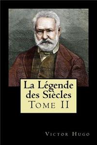 La Légende des Siècles: Tome II (French Edition)