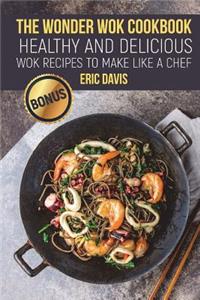 The Wonder Wok Cookbook