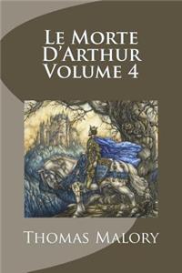 Le Morte D'Arthur Volume 4