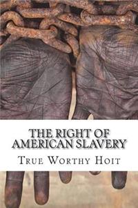 The Right of American Slavery