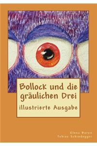 Bollock und die gräulichen Drei