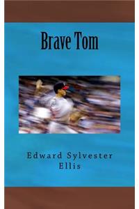 Brave Tom