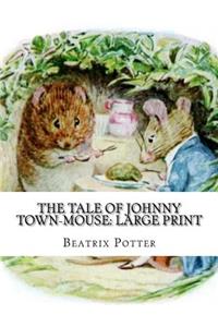 The Tale of Johnny Town-Mouse