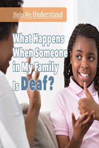 What Happens When Someone in My Family Is Deaf?