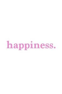 Happiness. Journal - Pink on White Design