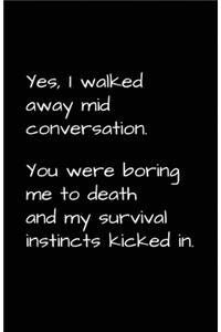 Yes, I Walked Away Mid Conversation