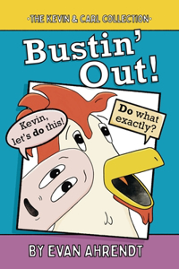 Kevin & Carl Collection: Bustin' Out