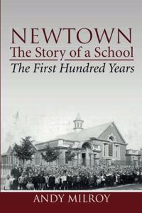 Newtown, the story of a school - the first hundred years