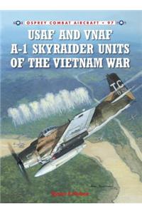 USAF and Vnaf A-1 Skyraider Units of the Vietnam War