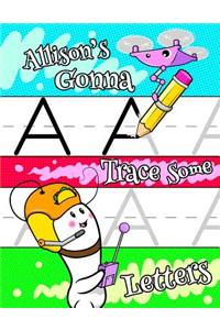 Allison's Gonna Trace Some Letters