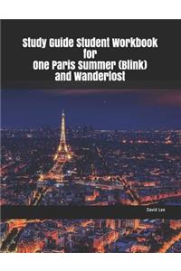 Study Guide Student Workbook for One Paris Summer (Blink) and Wanderlost