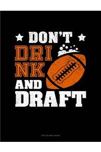Don't Drink and Draft: Unruled Composition Book