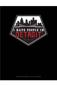 I Have People in Detroit