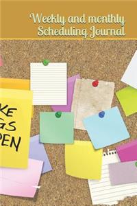 Weekly and Monthly Scheduling Journal