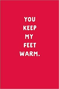 You Keep My Feet Warm