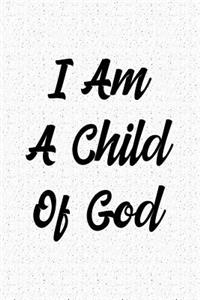 I Am a Child of God