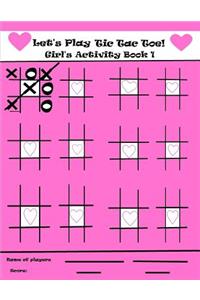Let's Play Tic Tac Toe Girl's Activity Book 1