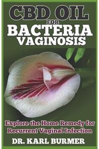 CBD Oil for Bacteria Vaginosis