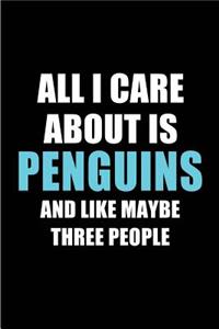 All I Care about Is Penguins and Like Maybe Three People