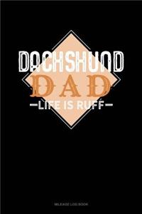 Dachshund Dad Life Is Ruff