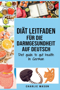 Diät Leitfaden für die Darmgesundheit Auf Deutsch/ Diet guide to gut health In German