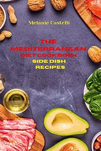 The Mediterranean Diet Cookbook Side Dish Recipes