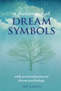 A Dictionary of Dream Symbols