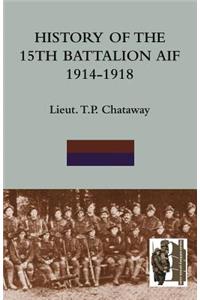 History of the 15th Battalion Aif 1914-1918