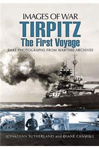 Tirpitz: The First Voyage