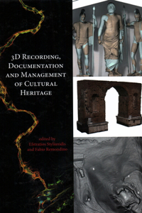 3D Recording, Documentation and Management of Cultural Heritage