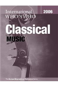 International Who's Who in Classical Music 2006