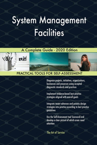 System Management Facilities A Complete Guide - 2020 Edition