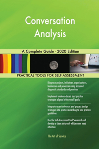 Conversation Analysis A Complete Guide - 2020 Edition