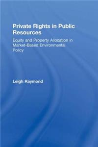 Private Rights in Public Resources