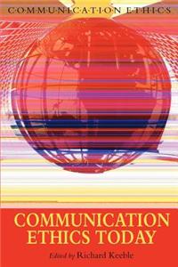 Communication Ethics Today