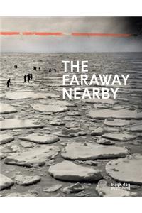 Faraway Nearby: Photographs From The New York Times