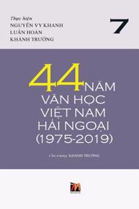 44 N&#259;m V&#259;n H&#7885;c Vi&#7879;t Nam H&#7843;i Ngo&#7841;i (1975-2019) - T&#7853;p 7