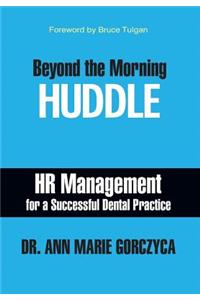 Beyond the Morning Huddle