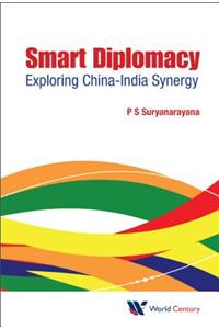 Smart Diplomacy: Exploring China-India Synergy