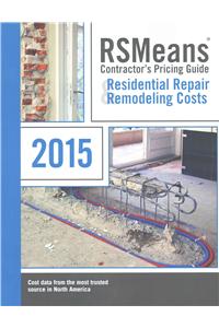 Rsmeans Contractors's Pricing Guide Residential Repair & Remodeling: Cpg R&r