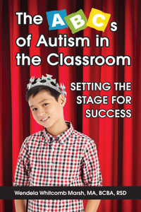 ABCs of Autism in the Classroom: Setting the Stage for Success