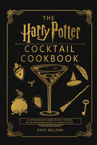 The Harry Potter Cocktail Cookbook