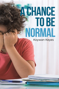 A Chance to Be Normal