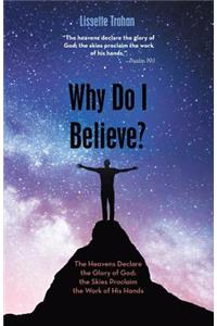 Why Do I Believe?