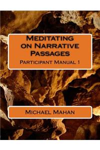 Meditating on Narrative Passages