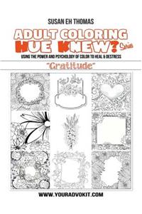 Hue Knew? Color My World with Gratitude