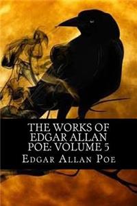 The Works of Edgar Allan Poe